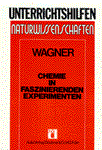 Chemie in faszinierenden Experimenten
