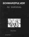 Schwarzpulver f&uuml;r Survival